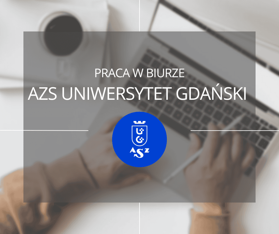 Pracuj w Centrum WFiS i AZS Uniwersytet Gdański